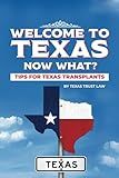Welcome to Texas...Now What?: Tips for Texas Transplants