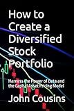 How to Create a Diversified Stock Portfolio: Harness the Power of Beta and the Capital Asset Pricing Model (MBA ASAP)