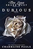 Dubious (The Loan Shark Duet: A Dark Mafia Romance)