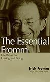 The Essential Fromm: Life Between Having and Being