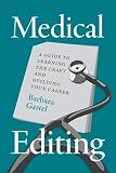 Medical Editing: A Guide to Learning the Craft and Building Your Career (Chicago Guides to Writing, Editing, and Publishing)