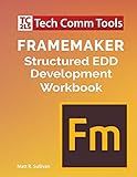 FrameMaker Structured EDD Development Workbook (2020 Edition)