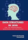 Data Structures in Java: Top 100 Programming Questions and Solutions