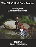 The ELL Critical Data Process - Fourth Edition: Driven by Data, Supported With Evidence