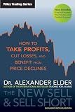 The New Sell and Sell Short: How To Take Profits, Cut Losses, and Benefit From Price Declines (Wiley Trading)