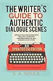 The Writer's Guide to Authentic Dialogue Scenes: Craft Vibrant Characters and Vivid Dialogue (Fiction Writing Tools)
