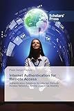 Internet Authentication for Remote Access: Authentication Solutions for Internet Remote Access Networks Aiming Ubiquitous Mobility