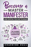 Become a Master Manifester Using Scripting tools and techniques: The Journey to Mastering Manifesting