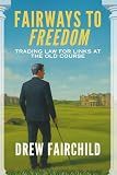 Fairways to Freedom: Trading Law for Links at the Old Course
