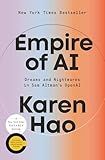 Empire of AI: Dreams and Nightmares in Sam Altman's OpenAI