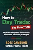 How to Day Trade: The Plain Truth