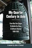 My Quarter Century in Asia: From War-Torn Saigon to Bubble-Era Tokyo, A Software Odyssey, 1968-1993