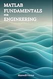 MATLAB Fundamentals for Engineers