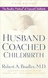 Husband-Coached Childbirth (Fifth Edition): The Bradley Method of Natural Childbirth