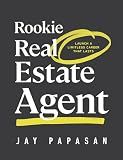 Rookie Real Estate Agent: Launch a Limitless Career That Lasts