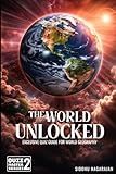 The World Unlocked: Exclusive Quiz Guide for World Geography