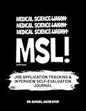 Medical Science Liaison Job Application Tracking & Interview Self-Evaluation Journal