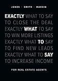 Exactly What to Say: For Real Estate Agents