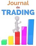 Journal de trading: Carnet de trading | Cahier de suivi pour noter et analyser ses trades | bourse | crypto | Investir en bourse | Scalping | Day ... GRAND FORMAT pour 582 TRADES (French Edition)