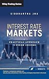 Interest Rate Markets: A Practical Approach to Fixed Income (Wiley Trading)