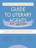 Guide to Literary Agents 30th Edition: The Most Trusted Guide to Getting Published