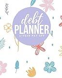 3-Year Pay off Debt Planner: Keep Track of Debt Organizer - Pay Off Your Loans and Credit Cards - Set Financial Goals - Get Out of Debt For Good - ... Journal - Notebook for Paying off Debt