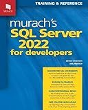 Murach's SQL Server 2022 for Developers SQL Book & Cheat Sheet Guide with Clear Examples, Hands-on Exercises & Azure Cloud Database Training - Learn Essential Statements & Database Design