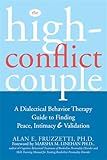 The High-Conflict Couple: A Dialectical Behavior Therapy Guide to Finding Peace, Intimacy, and Validation