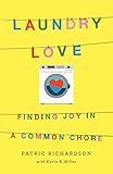 Laundry Love: Finding Joy in a Common Chore