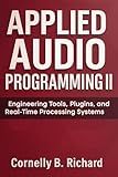 Applied Audio Programming II: Engineering Tools, Plugins, and Real-Time Processing Systems