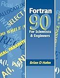 FORTRAN 90 for Scientists and Engineers
