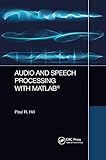 Audio and Speech Processing with MATLAB