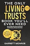 The Only Living Trusts Book You’ll Ever Need: How to Make Your Own Living Trust, Avoid Probate & Protect Your Heirs (Plus Protect Your Assets & Save Thousands on Taxes) (Wealth Strategy)