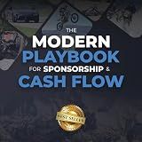 The Modern Playbook for Sponsorship & Cash Flow: How to Leverage Social Media & Digital Strategies to Land Deals, Build Your Brand & Fund Your Racing, Riding & Driving Without Needing Pro-Level Talent