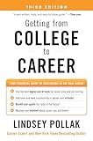 Getting from College to Career Third Edition: Your Essential Guide to Succeeding in the Real World