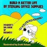 Build a Better Life By Stealing Office Supplies, Dogbert's Big Book of Business