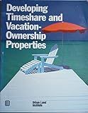 Developing Timeshare and Vacation - Ownership Properties