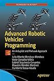 Advanced Robotic Vehicles Programming: An Ardupilot and Pixhawk Approach