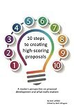 10 steps to creating high-scoring proposals: A modern perspective on proposal development and what really matters