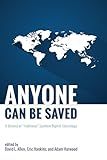 Anyone Can Be Saved: A Defense of "Traditional" Southern Baptist Soteriology