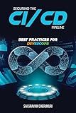 Securing the CI/CD Pipeline: Best Practices for DevSecOps