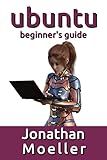The Ubuntu Beginner's Guide - Thirteenth Edition (Updated for 20.04)