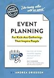 The Non-Obvious Guide to Event Planning 2nd Edition: (For Kick-Ass Gatherings that Inspire People)