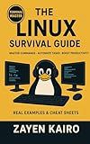 Linux for Beginners: The Complete Survival Guide to Commands, Terminal, and System Administration