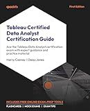 Tableau Certified Data Analyst Certification Guide: Ace the Tableau Data Analyst certification exam with expert guidance and practice material
