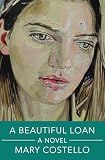 A Beautiful Loan: A Novel