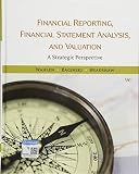 Financial Reporting, Financial Statement Analysis and Valuation (MindTap Course List)