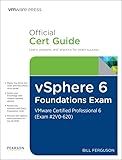 vSphere 6 Foundations Exam Official Cert Guide (Exam #2V0-620): VMware Certified Professional 6 (VMware Press)