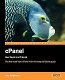 cPanel User Guide and Tutorial: Get the most from cPanel with this easy to follow guide