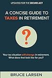 A Concise Guide to Taxes in Retirement